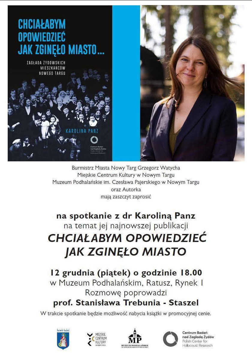 „Chciałabym Opowiedzieć Jak Zginęło Miasto… Zagłada Żydowskich Mieszkańców Nowego Targu”