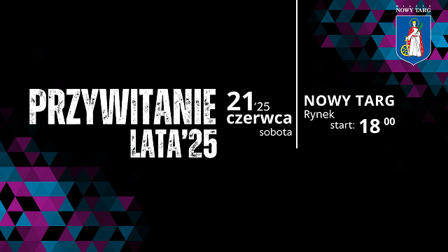 Nadchodzi Przywitanie Lata 2025! Już wkrótce spotkamy się na nowotarskim Rynku.